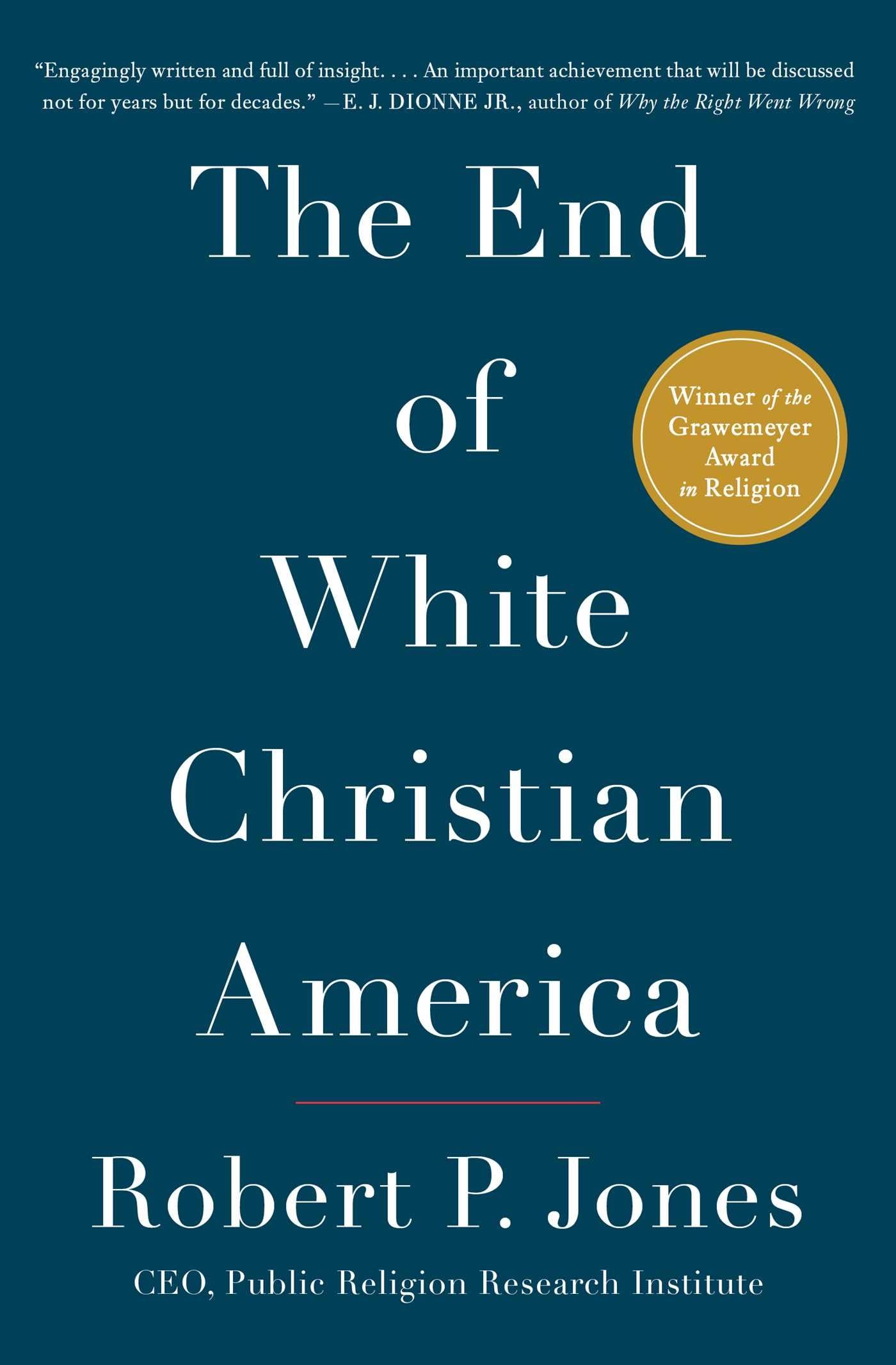 The End Of White Christian America (Awardwinning History)