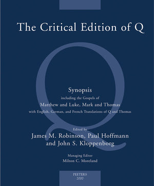 The Critical Edition of Q. A Synopsis including the Gospels of Matthew and Luke, Mark and Thomas with English, German and French,Used