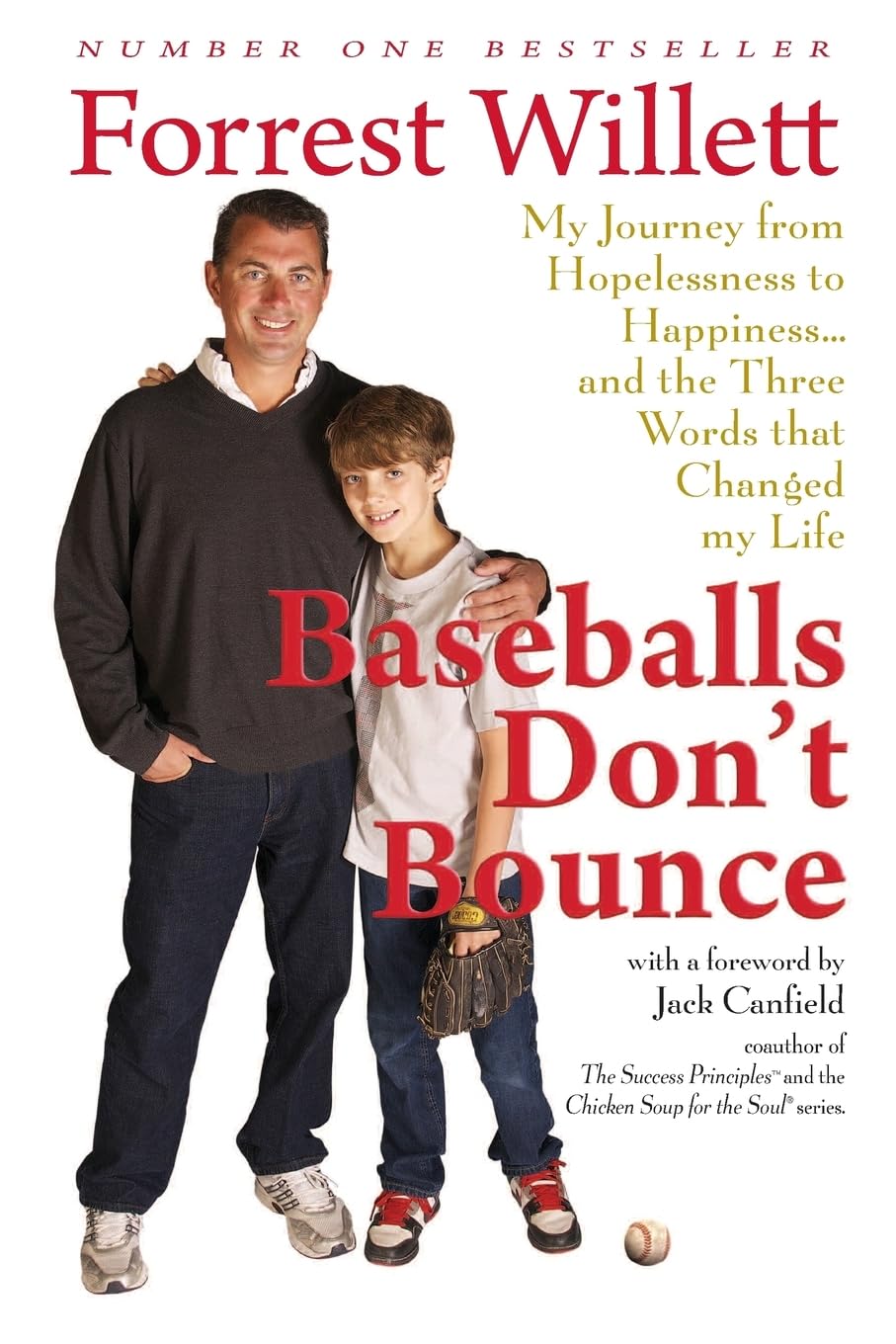 Baseballs Don't Bounce: My Journey From Hopelessness to Happiness... and The Three Words That Changed My Life,Used