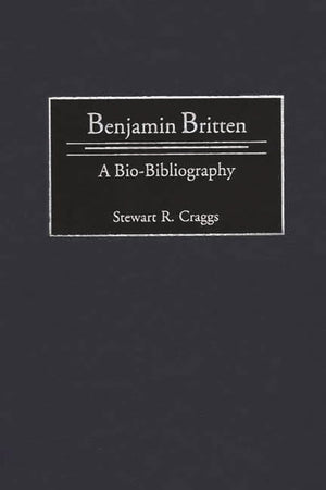 Benjamin Britten: A BioBibliography (BioBibliographies in Music),Used