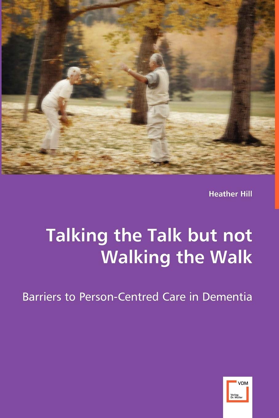 Talking the Talk but not Walking the Walk: Barriers to PersonCentred Care in Dementia,Used