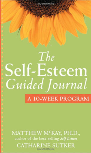 The SelfEsteem Guided Journal: A 10Week Program