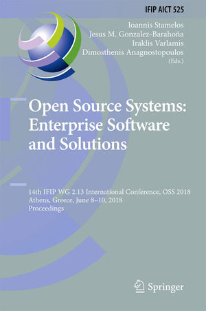 Open Source Systems: Enterprise Software and Solutions: 14th IFIP WG 2.13 International Conference, OSS 2018, Athens, Greece, Ju,Used
