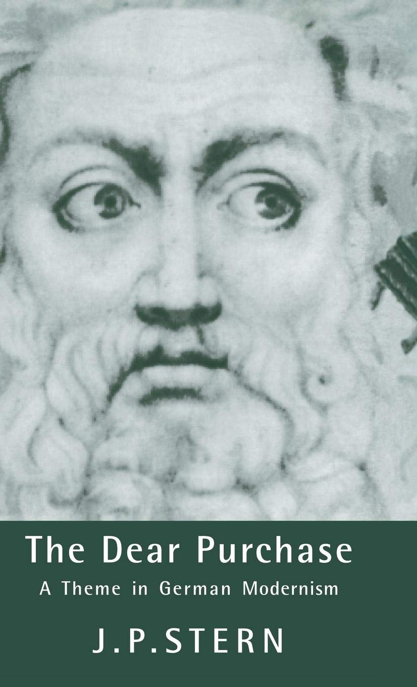 The Dear Purchase: A Theme in German Modernism (Cambridge Studies in German),Used
