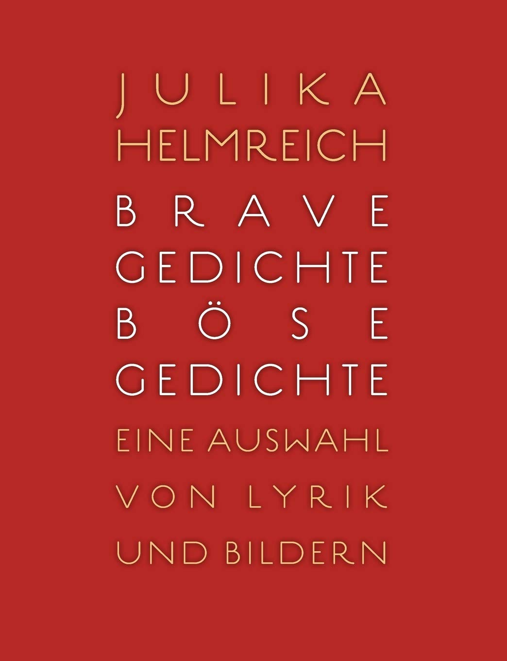 Brave Gedichte  Bse Gedichte: Eine Auswahl von Lyrik und Bildern (German Edition),Used