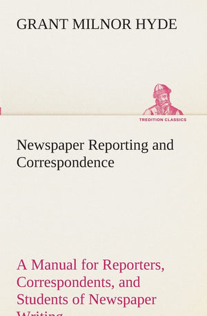 Newspaper Reporting and Correspondence,Used