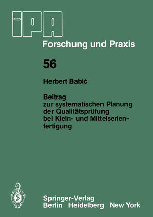 Beitrag zur systematischen Planung der Qualittsprfung bei Klein und Mittelserien fertigung (IPAIAO  Forschung und Praxis, 56,Used