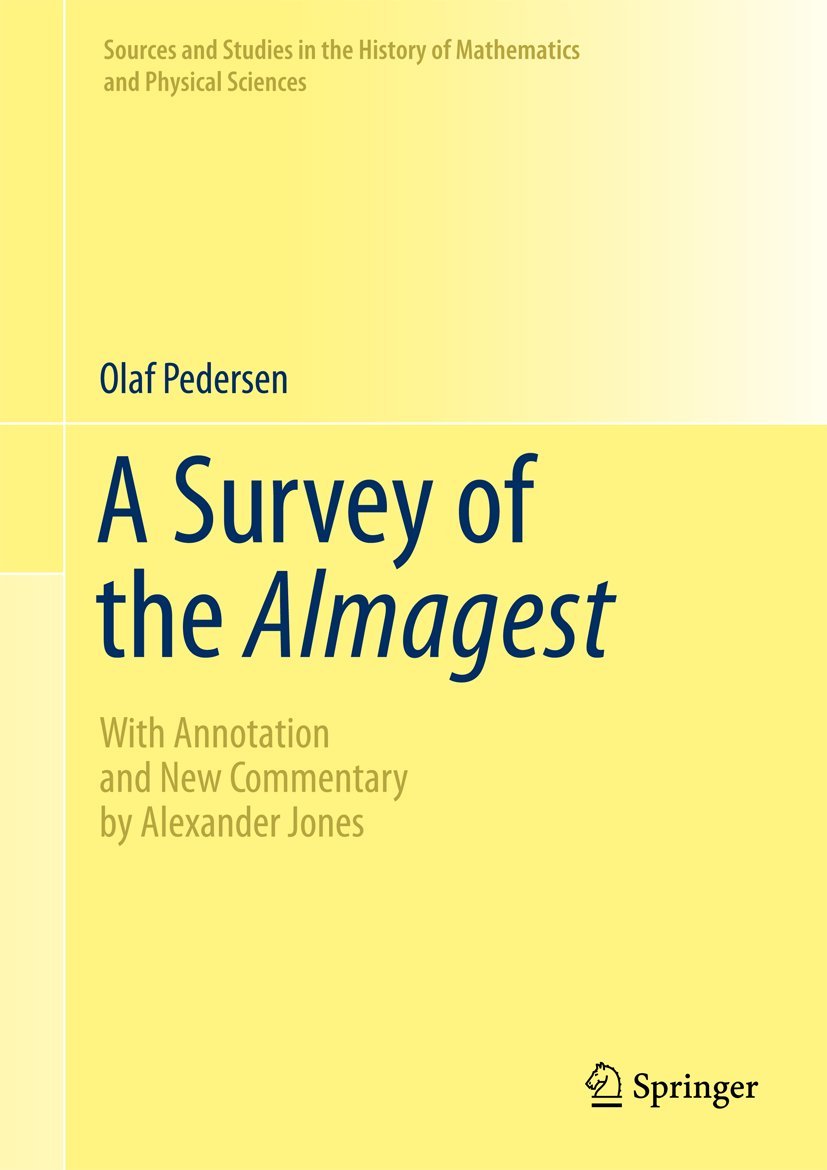 A Survey of the Almagest: With Annotation and New Commentary by Alexander Jones (Sources and Studies in the History of Mathemati,Used