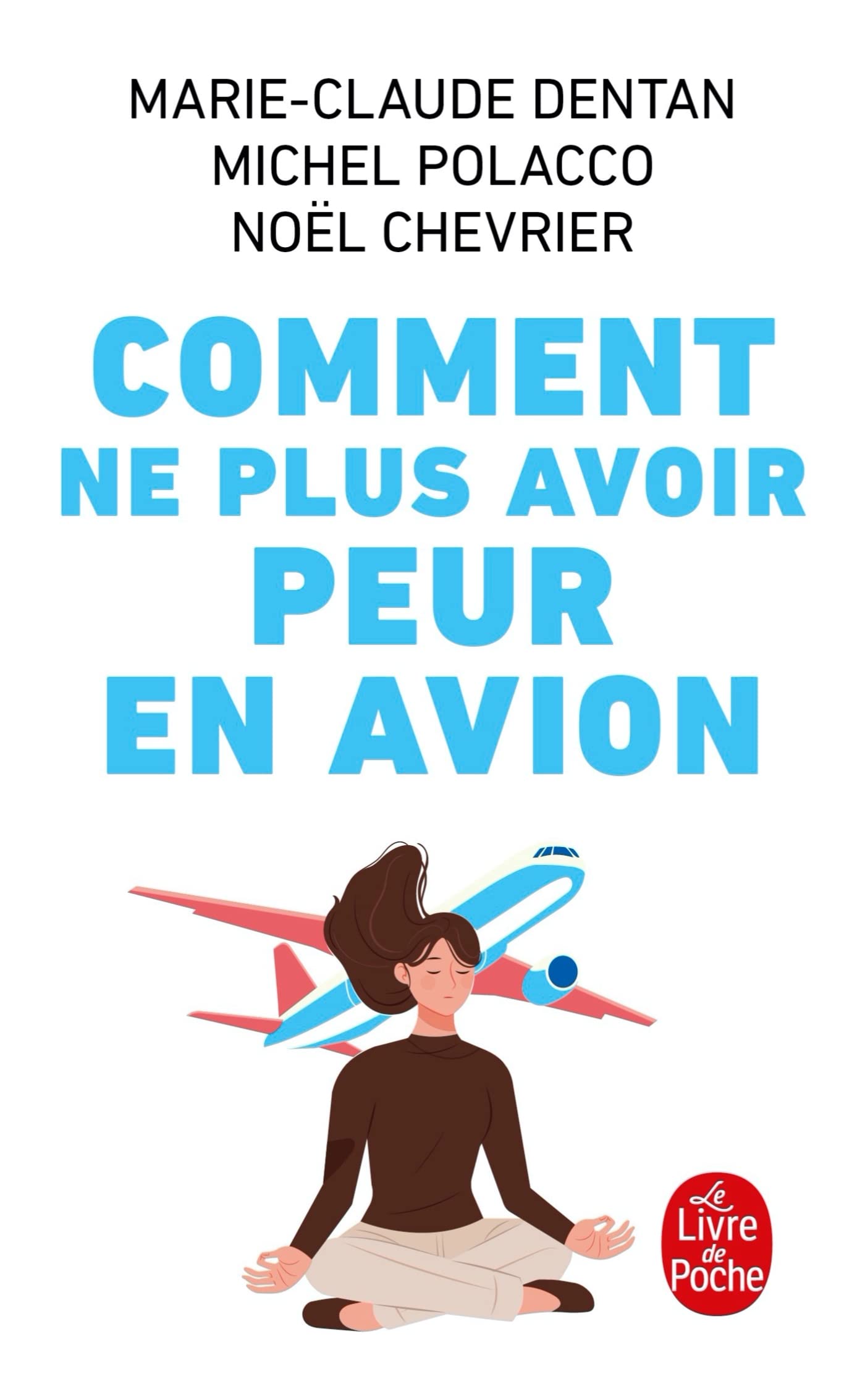 Comment Ne Plus Avoir Peur En Avion (Ldp Bien Etre) (French Edition),Used