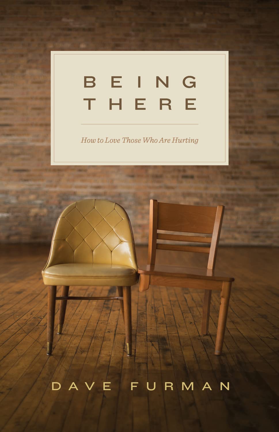 Being There: How to Love Those Who Are Hurting,Used