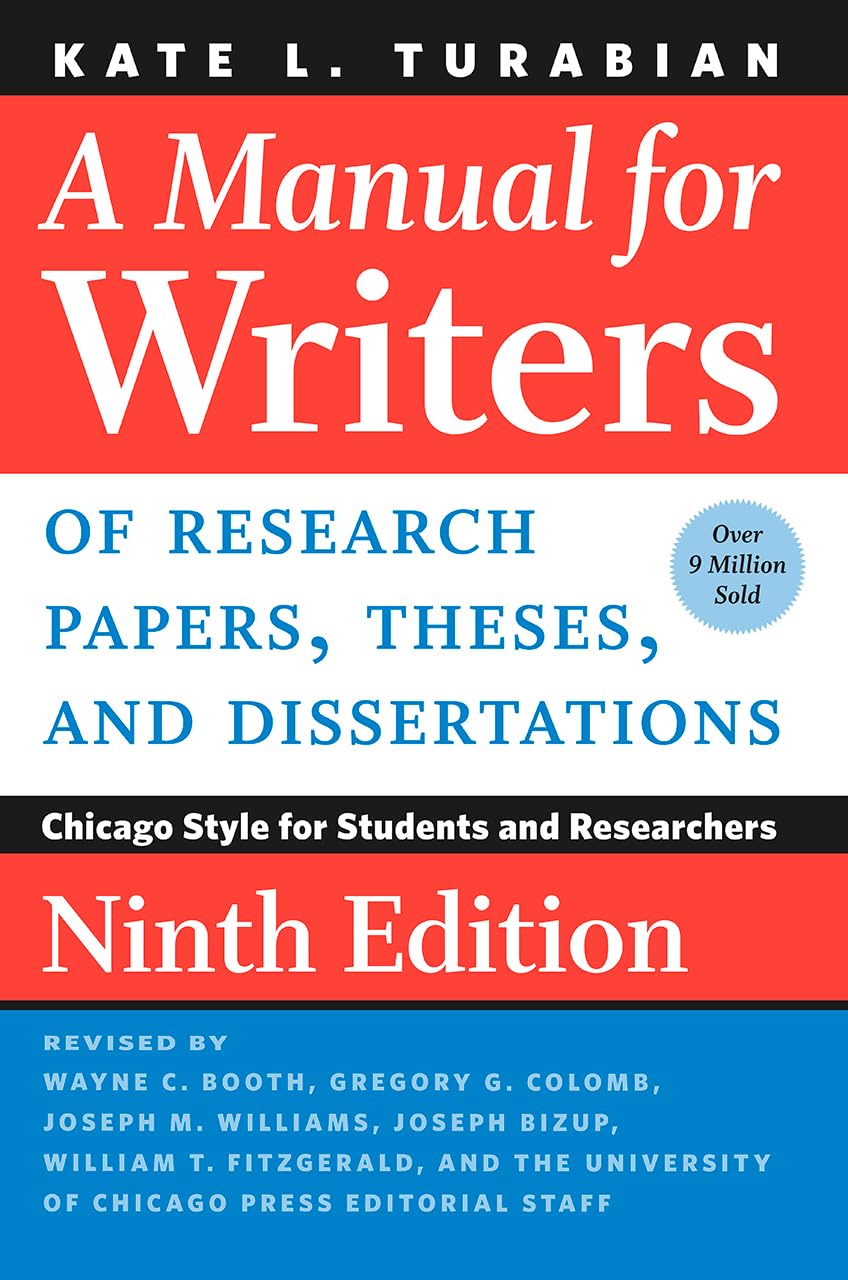 A Manual for Writers of Research Papers, Theses, and Dissertations, Ninth Edition: Chicago Style for Students and Researchers (C,Used
