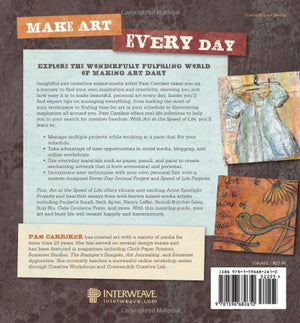 Art At The Speed Of Life: Motivation + Inspiration For Making Mixedmedia Art Every Day