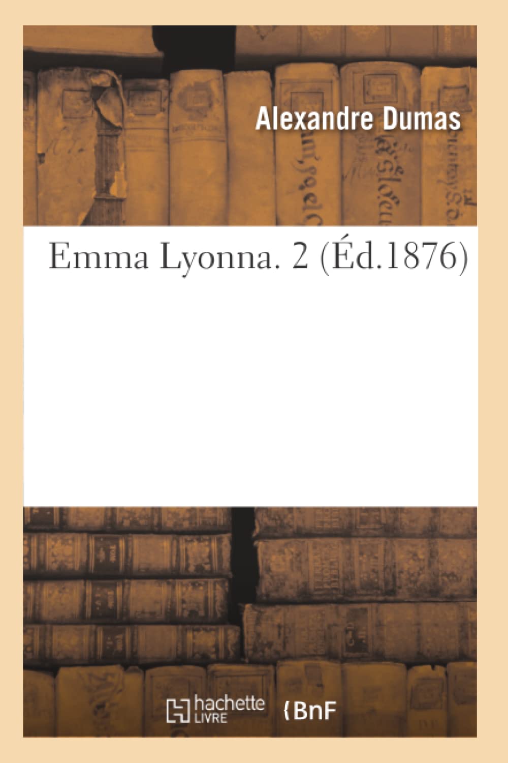 Emma Lyonna. 2 (D.1876) (Litterature) (French Edition),Used