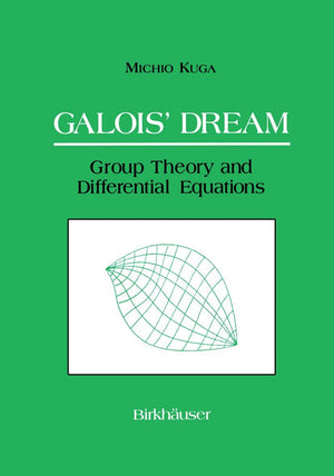 Galois Dream: Group Theory And Differential Equations: Group Theory And Differential Equations,Used