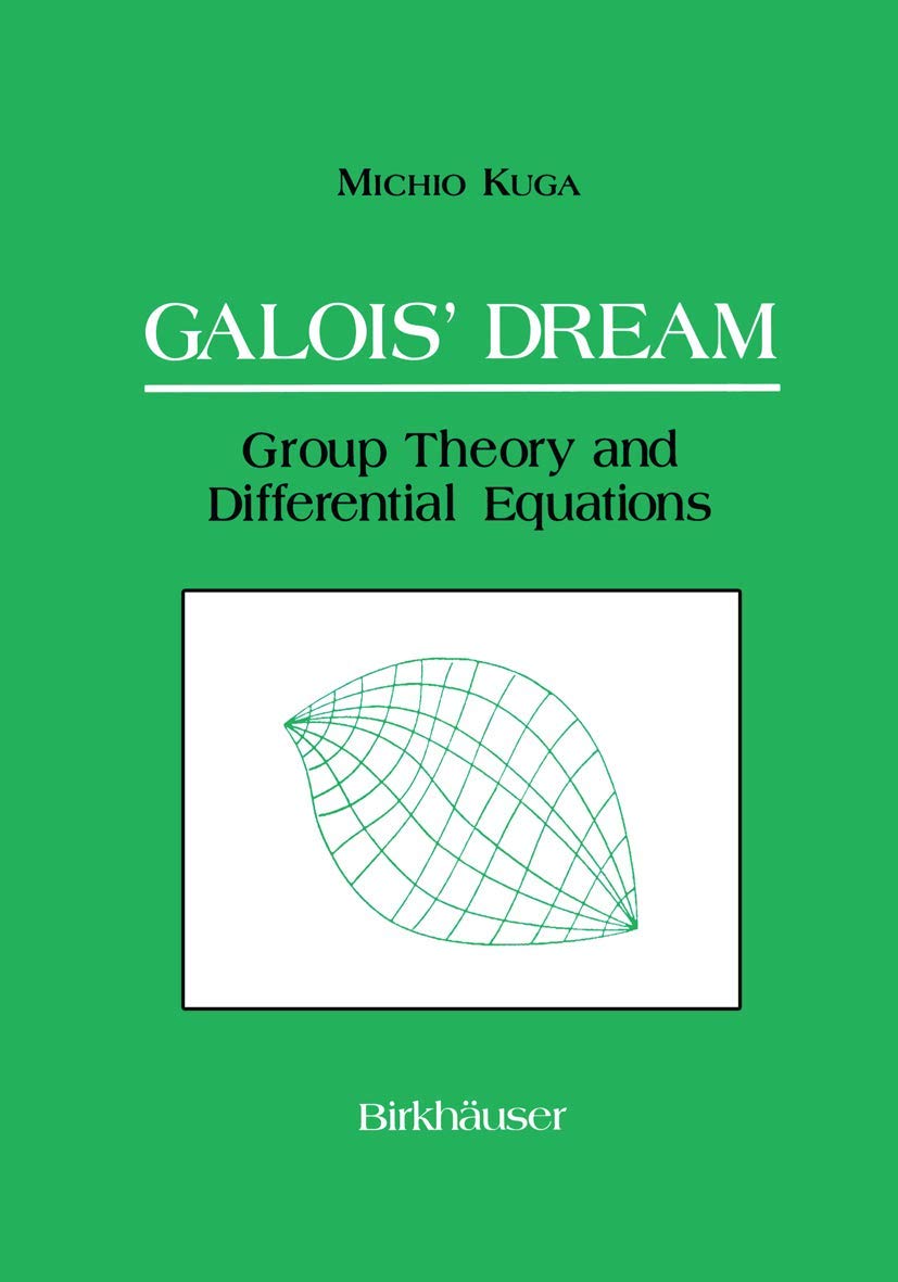 Galois Dream: Group Theory And Differential Equations: Group Theory And Differential Equations,Used