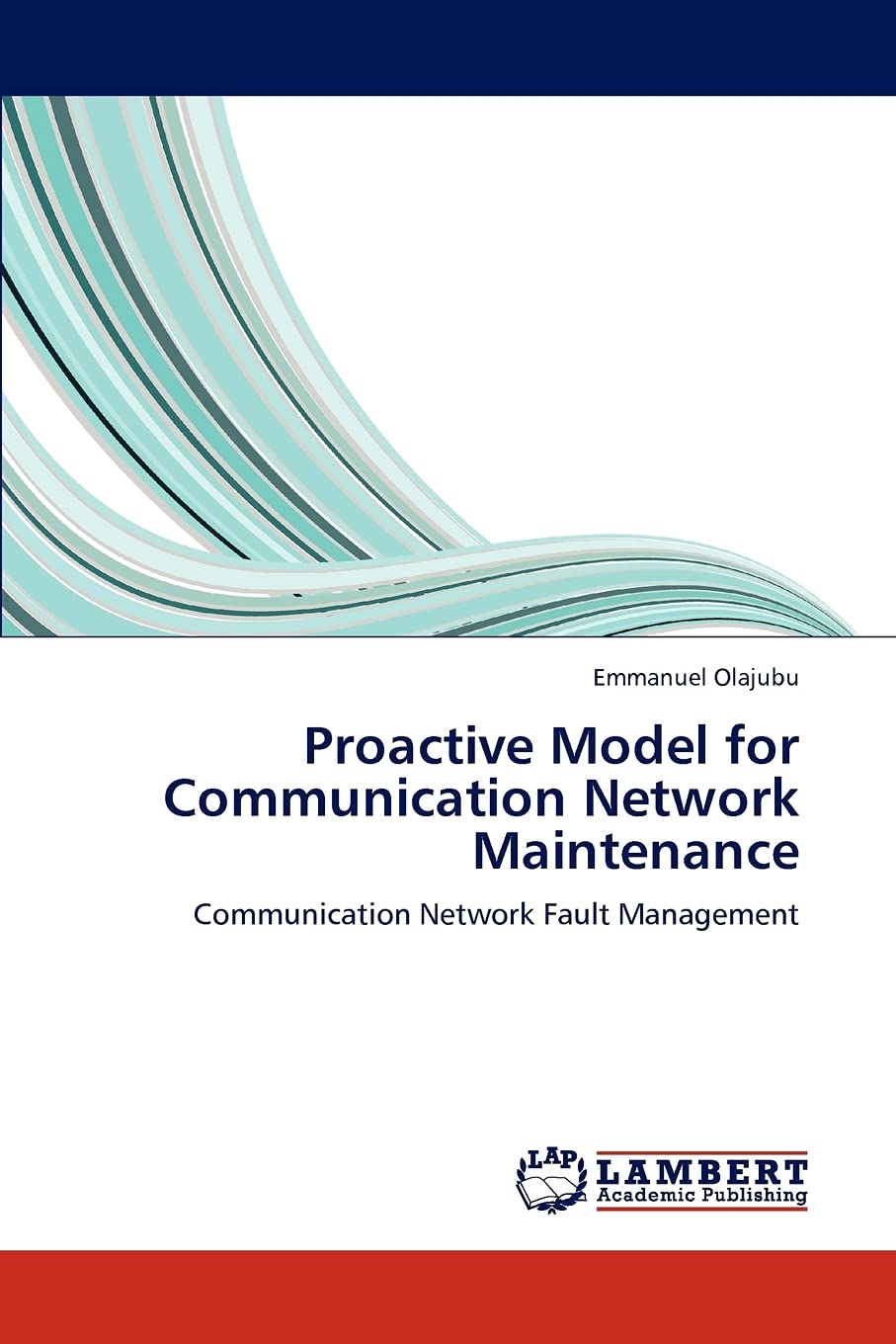 Proactive Model for Communication Network Maintenance: Communication Network Fault Management,Used