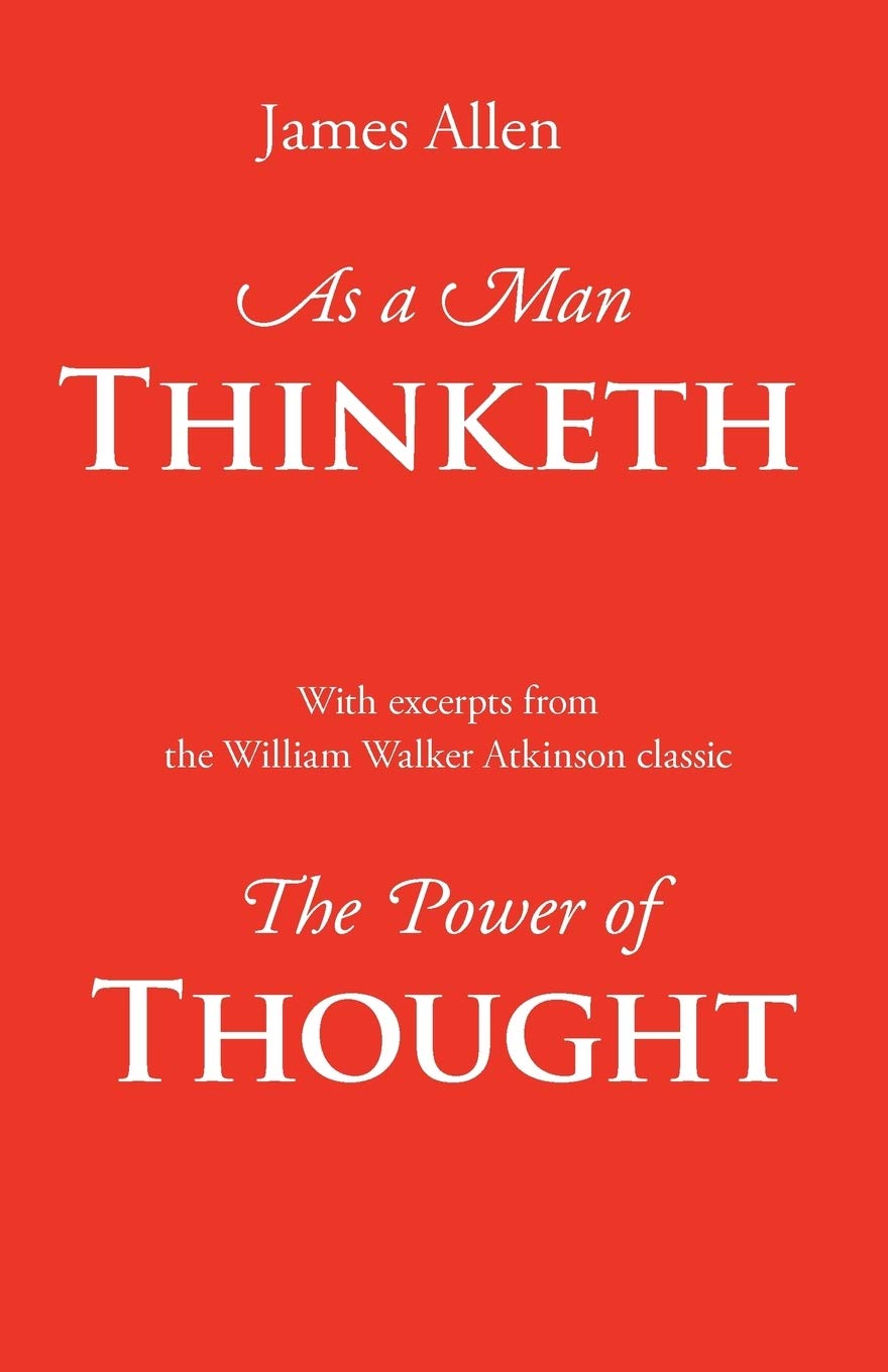 As A Man Thinketh: With Excerpts From The William Walker Atkinson Classic The Power Of Thought,Used