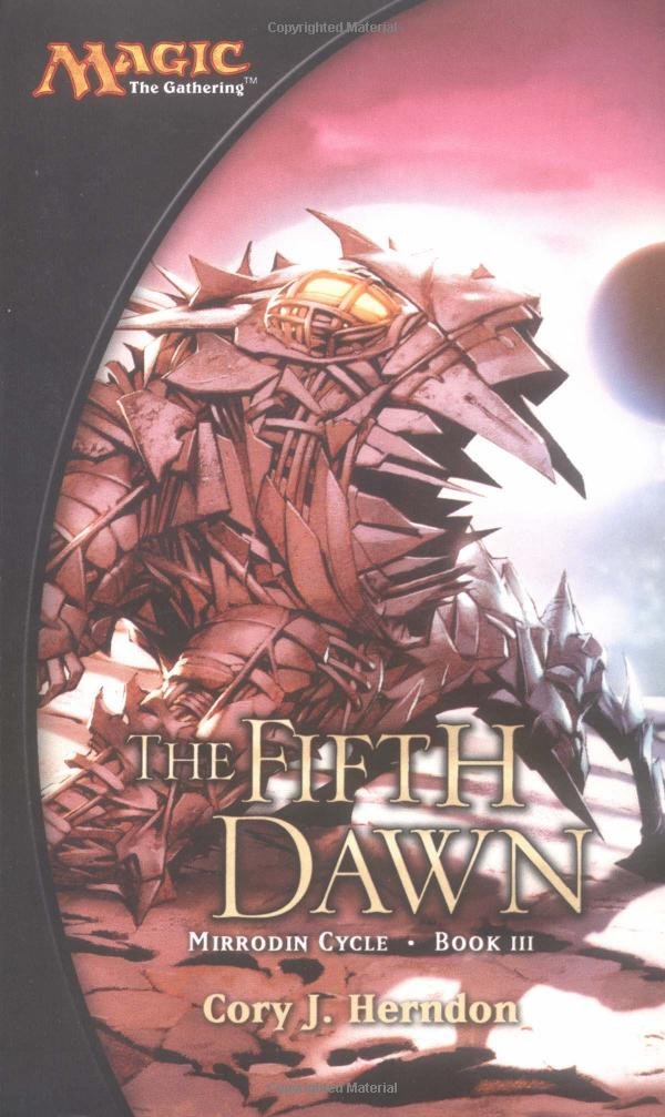 The Fifth Dawn: Mirrodin Cycle, Book Iii-used