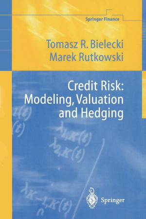 Credit Risk: Modeling, Valuation and Hedging (Springer Finance),New