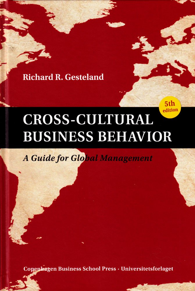 Crosscultural Business Behavior: A Guide For Global Management (Fifth Edition)