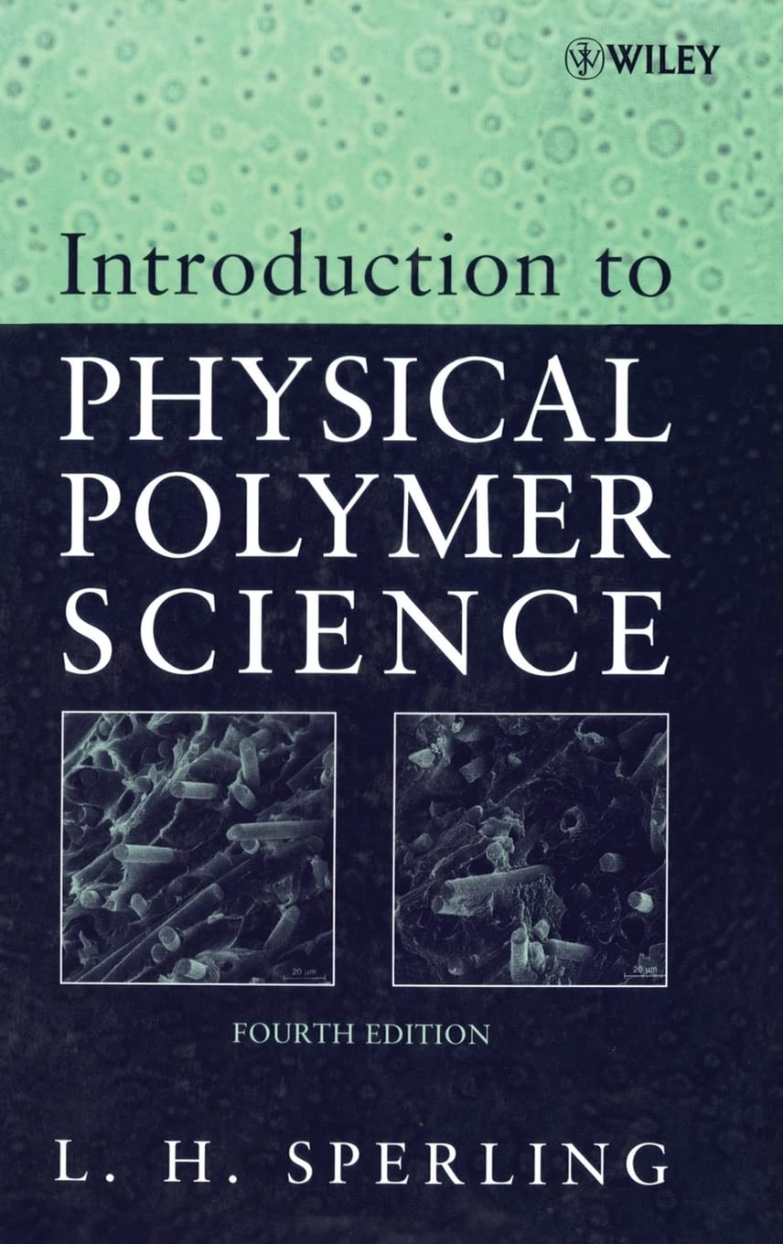 Introduction to Physical Polymer Science,Used