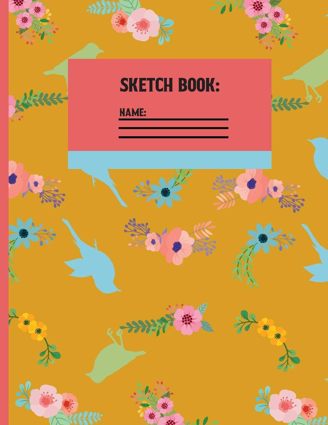 Sketchbook: Birds & Flowers Floral Sketch paper to draw, and sketch in 120 pages (8.5x11 Inch).,Used