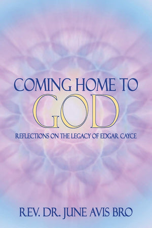 Coming Home to God: Reflections on the Legacy of Edgar Cayce,Used