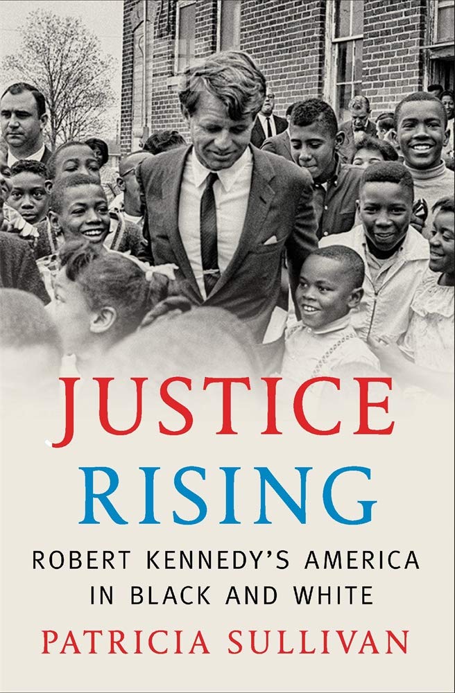 Justice Rising: Robert Kennedys America In Black And White,New