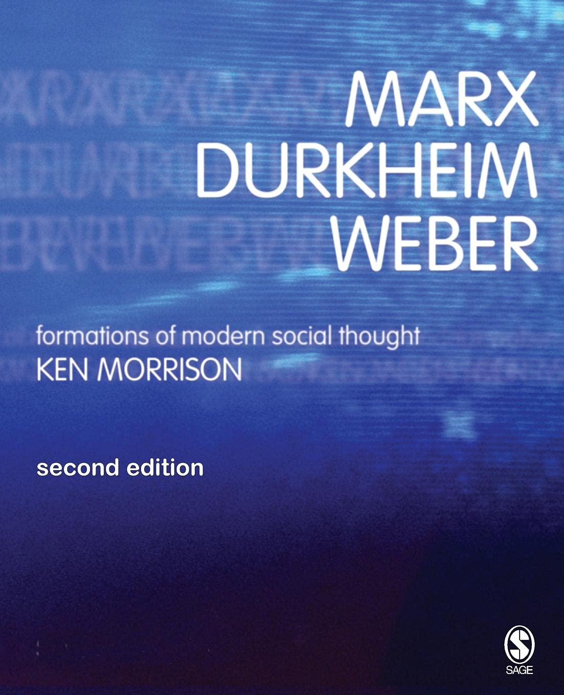 Marx, Durkheim, Weber, Second Edition,New