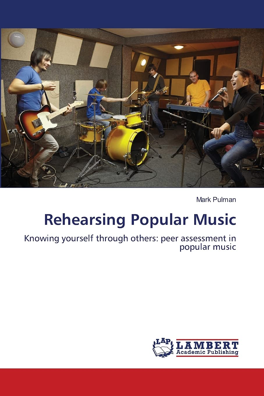 Rehearsing Popular Music: Knowing yourself through others: peer assessment in popular music,Used