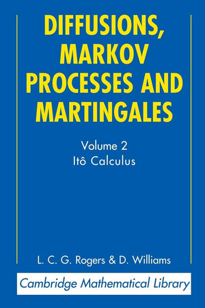 Diffusions, Markov Processes and Martingales (Cambridge Mathematical Library),New