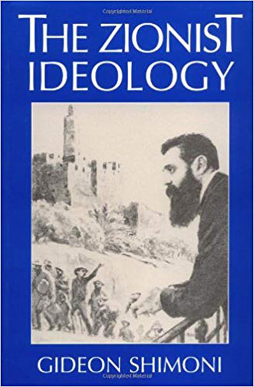 The Zionist Ideology (The Tauber Institute Series For The Study Of European Jewry)