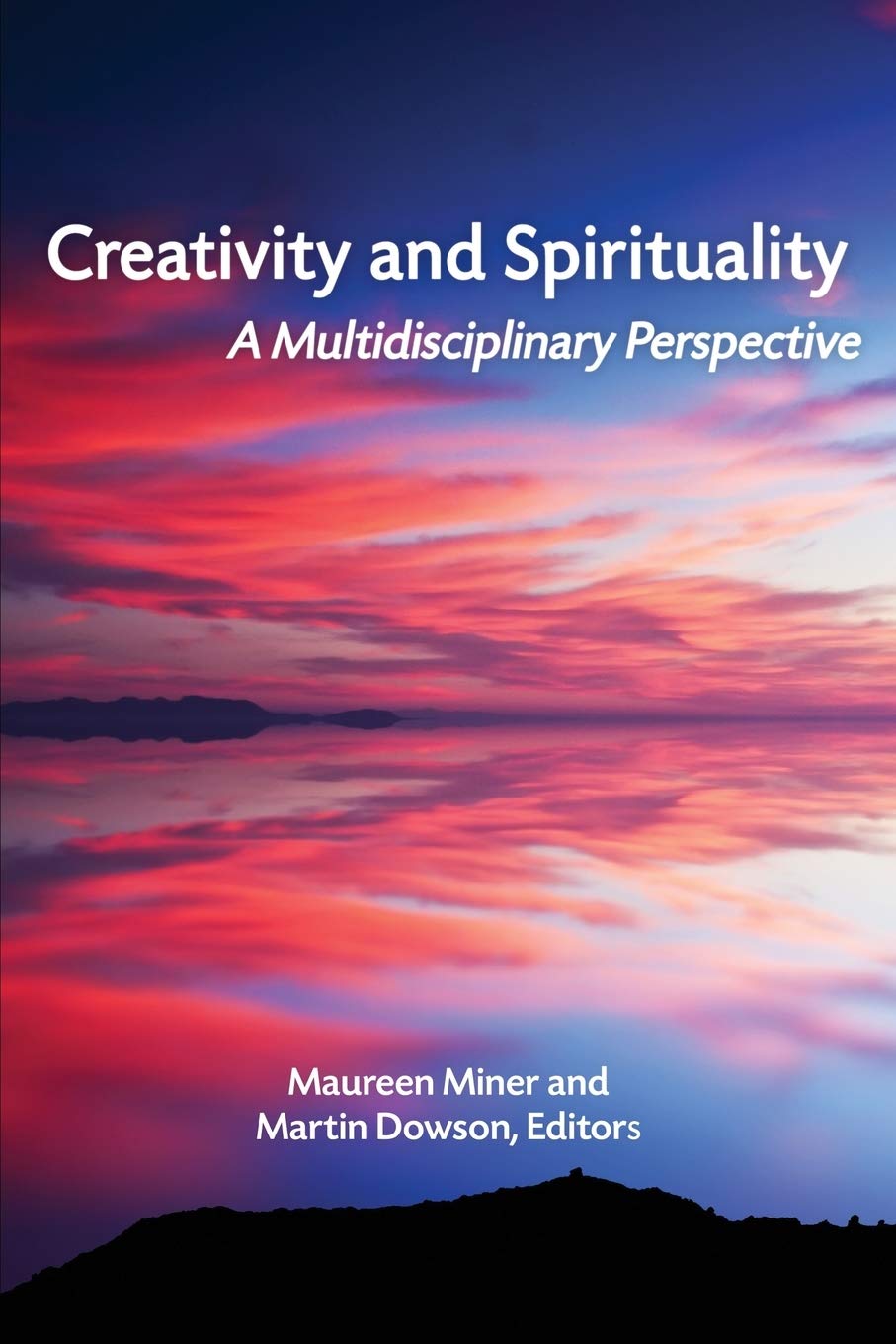Creativity and Spirituality: A Multidisciplinary Perspective,Used