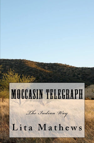 Moccasin Telegraph: The Indian Way,Used