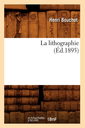 La Lithographie (D.1895) (Arts) (French Edition),New