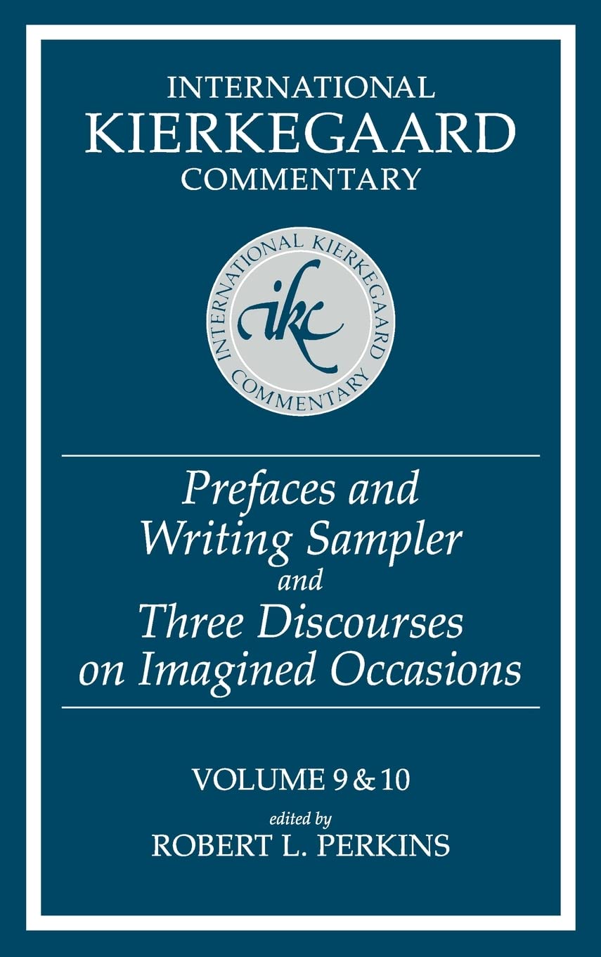 Prefaces And Writing Sampler/Three Discourses On Imagined Occasions (International Kierkegaard Commentary)