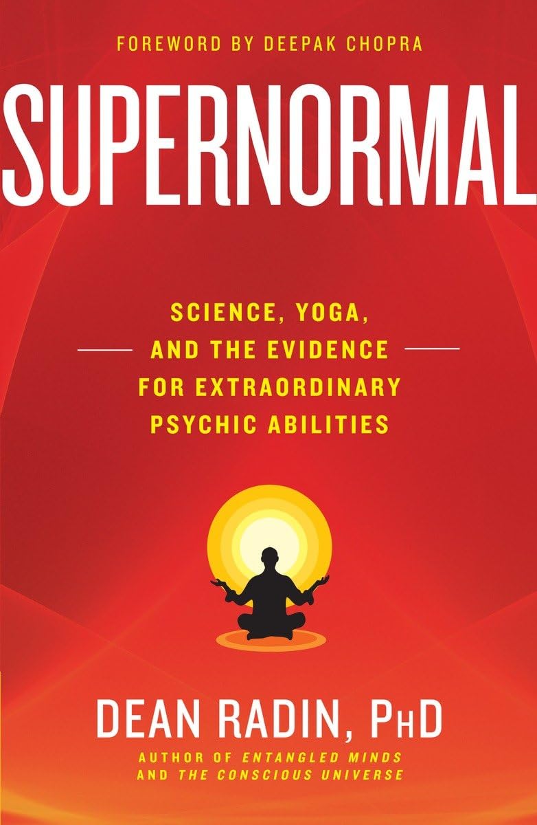 Supernormal: Science, Yoga, and the Evidence for Extraordinary Psychic Abilities,Used