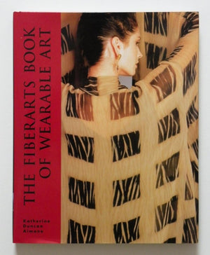 The Fiberarts Book Of Wearable Art