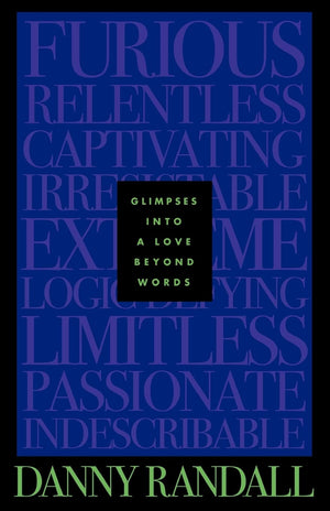 Glimpses into a Love Beyond Words,New