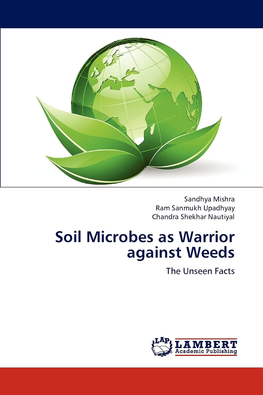 Soil Microbes as Warrior against Weeds: The Unseen Facts,Used