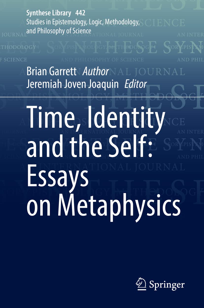 Time, Identity and the Self: Essays on Metaphysics (Synthese Library, 442),Used