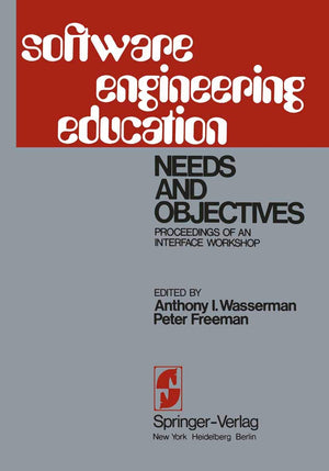 Software Engineering Education: Needs and Objectives Proceedings of an Interface Workshop,Used