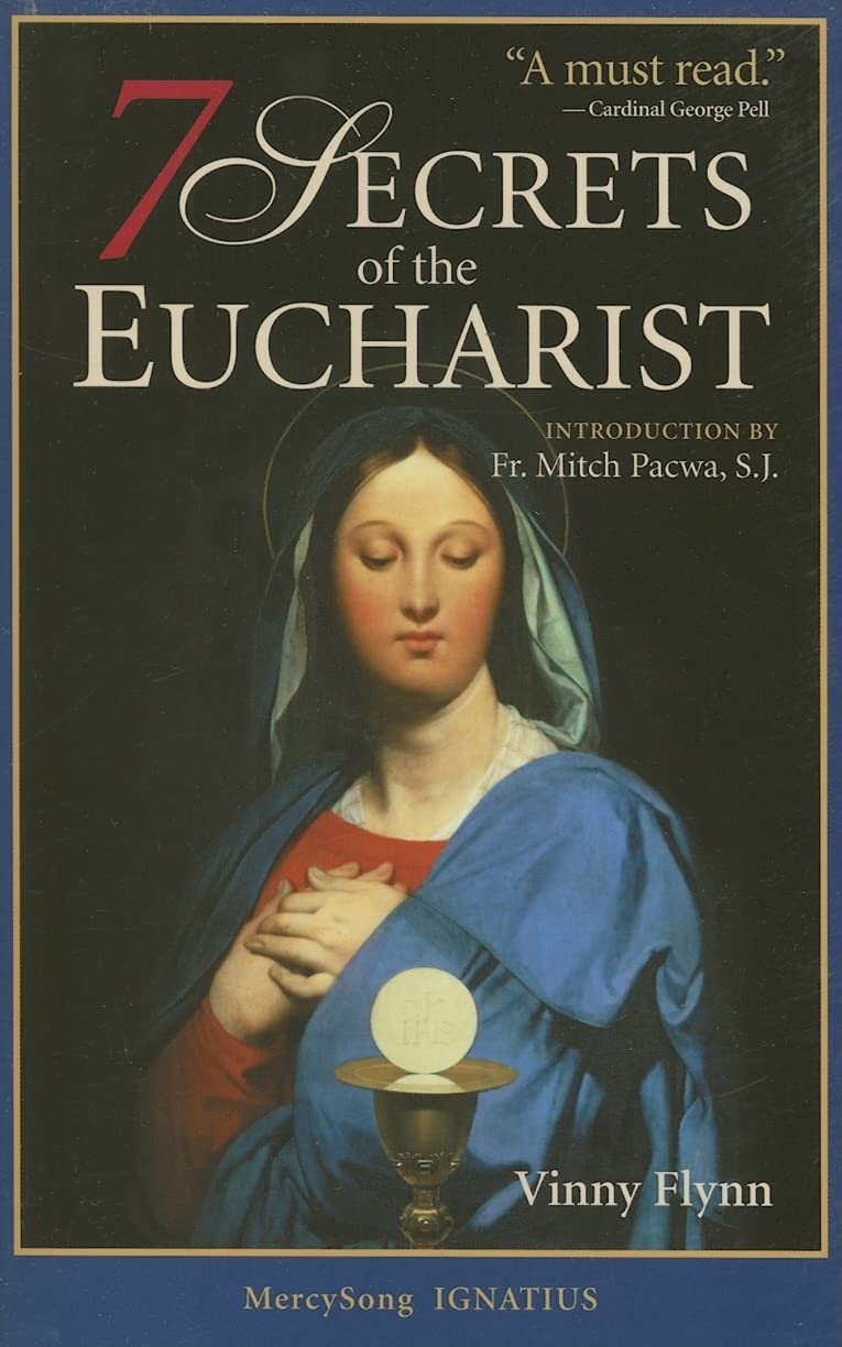 The 7 Secrets of the Eucharist,New