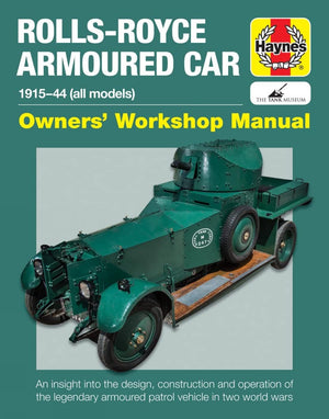 Rollsroyce Armoured Car: 191544 (All Models) (Owners' Workshop Manual)