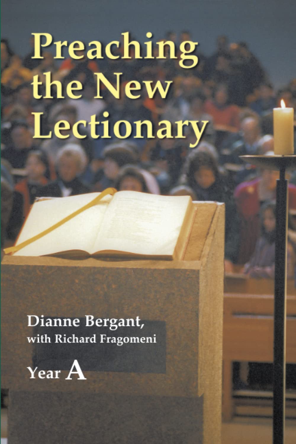 Preaching the New Lectionary: Year A,New