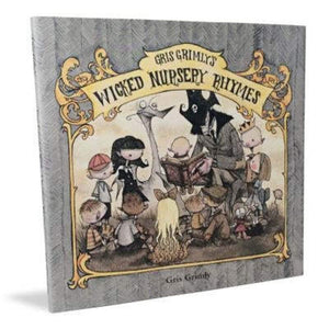 Gris Grimly's Wicked Nursery Rhymes,Used