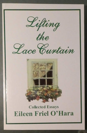 Lifting the Lace Curtain: Collected Essays,Used