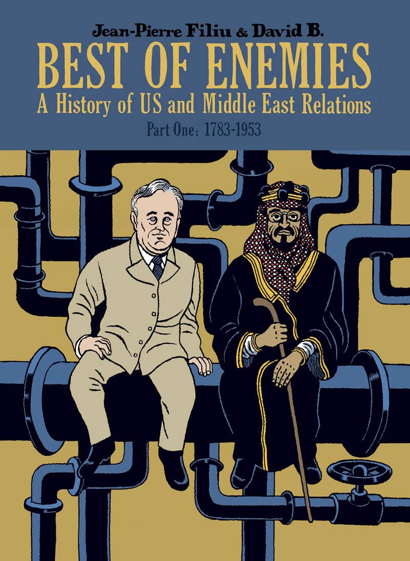 Best Of Enemies: A History Of Us And Middle East Relations, Part One: 17831953