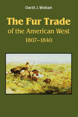 The Fur Trade Of The American West: A Geographical Synthesis,Used