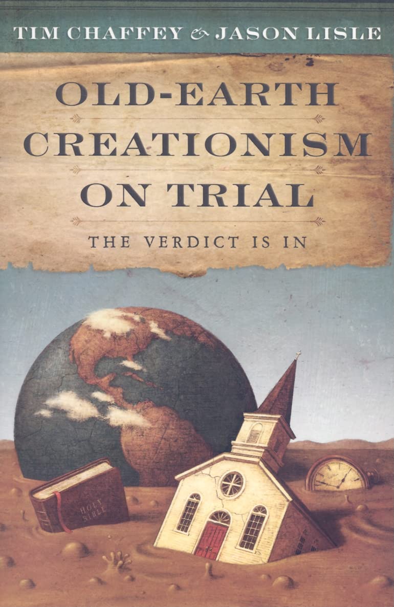 Old Earth Creationism on Trial: The Verdict Is In,Used